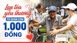 Lan tỏa yêu thương từ quán cơm 1.000 đồng