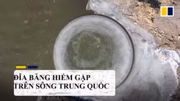 Đĩa băng hiếm gặp xuất hiện trên sông Trung Quốc