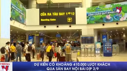 Dự kiến có khoảng 410.000 lượt khách qua sân bay Nội Bài dịp 2/9