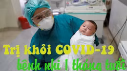 Bác sĩ Thái Lan dùng thuốc kết hợp trị khỏi COVID-19 cho em bé 1 tháng tuổi