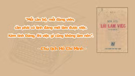 Học Bác mỗi ngày: 'Đảng viên và cán bộ phải đặt lợi ích của Đảng ra trước, lợi ích của cá nhân lại sau'