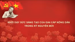 Khơi dậy sức sáng tạo của giai cấp nông dân trong kỷ nguyên mới